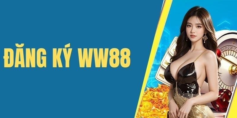 uu-diem-dang-ky-ww88