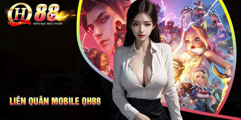 lien-quan-mobile-tai-qh88-tua-game-esport-dinh-dam-hien-nay