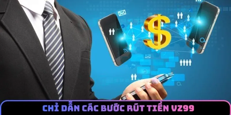 rut-tien-vz99-huong-dan