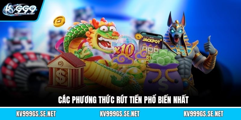 cac-phuong-thuc-rut-tien-pho-bien-nhat