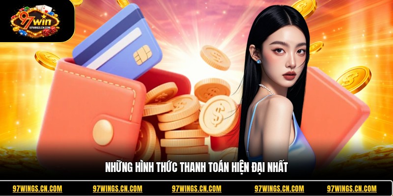 nhung-hinh-thuc-thanh-toan-hien-dai-nhat